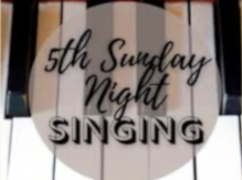 5th Sunday Night Singing