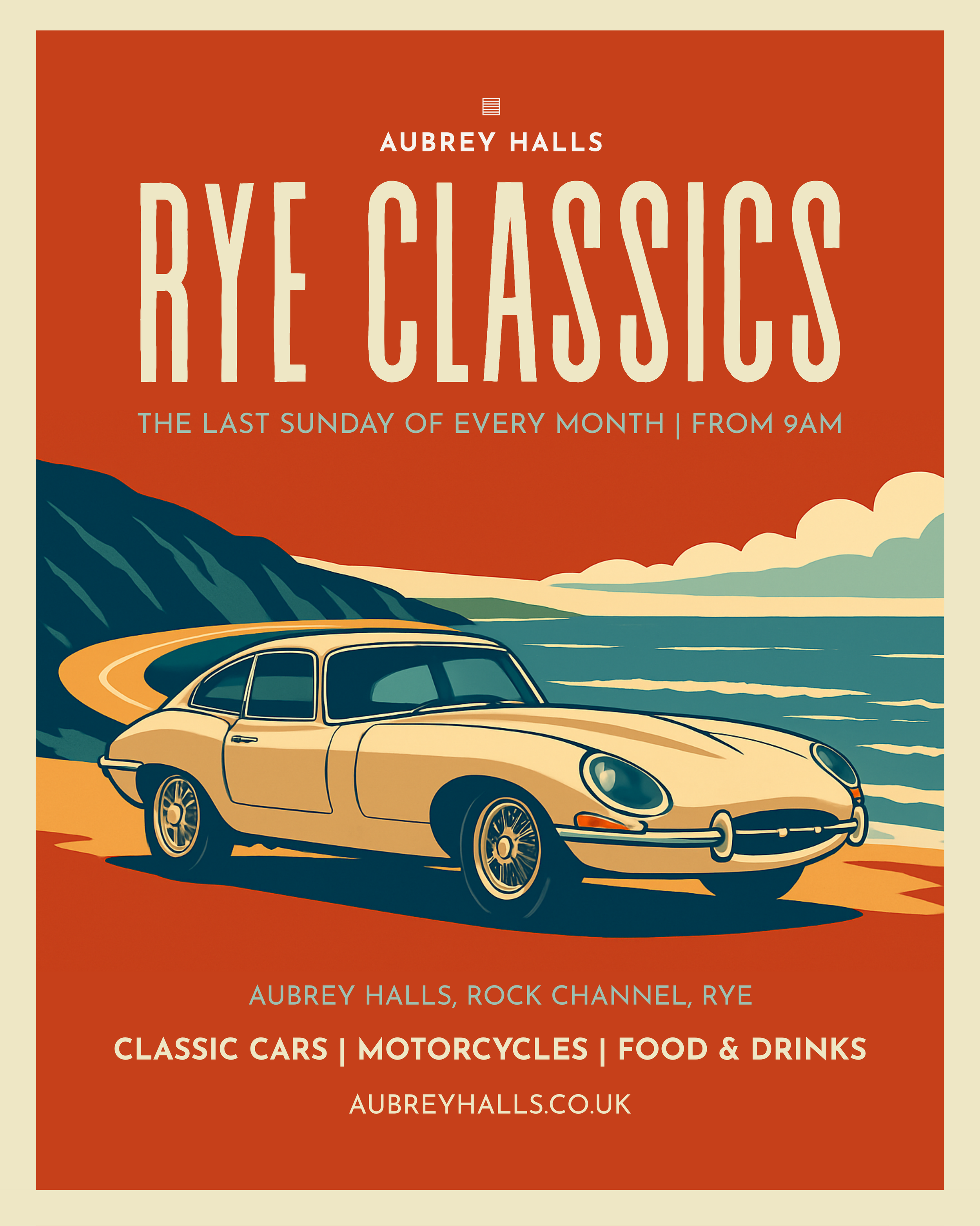 Poster advertising Aubrey Halls' monthly event featuring classic cars, motorcycles, food, and drinks at Rock Channel, Rye, occurring on the last Sunday of every month from 9 am. The poster includes an illustration of a vintage car on a scenic road with hills and clouds in the background.