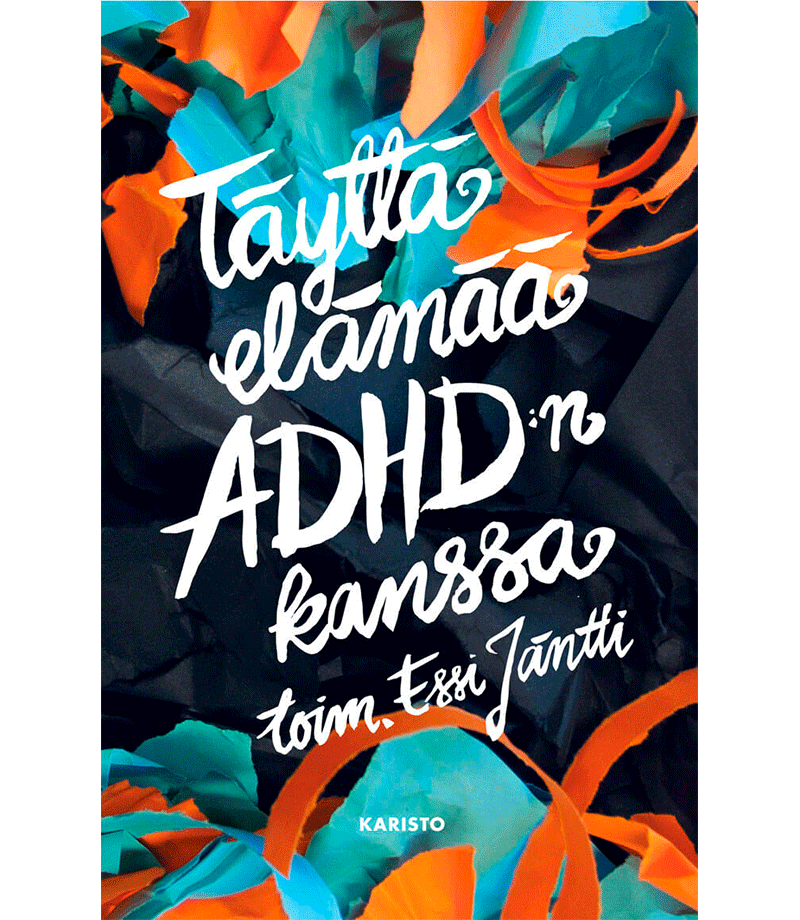 Täyttä elämää ADHD:n kanssa