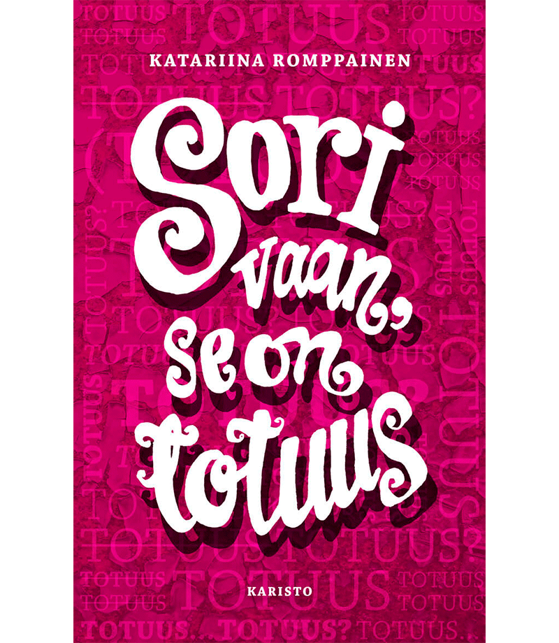 Sori vaan, se on totuus