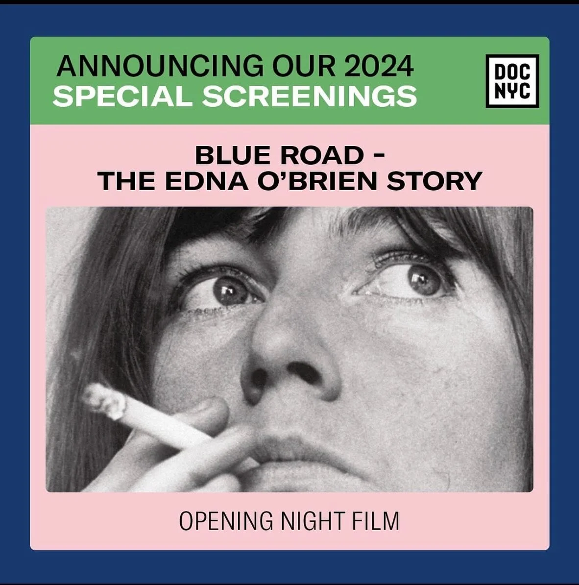 We are thrilled to share that Blue Road - The Edna O&rsquo;Brien Story is the opening night film at @docnycfest next month. This is such a honour and a brilliant US premiere for the film.  Huge congrats to @sineadeoshea and the whole team.
 
And than