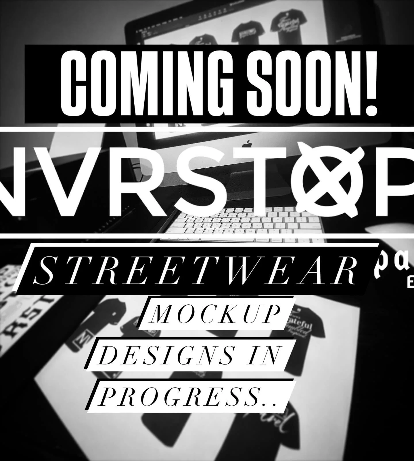 Mock-up designs in progress! White &amp; Black variations 🔥
NVRSTOP APPAREL