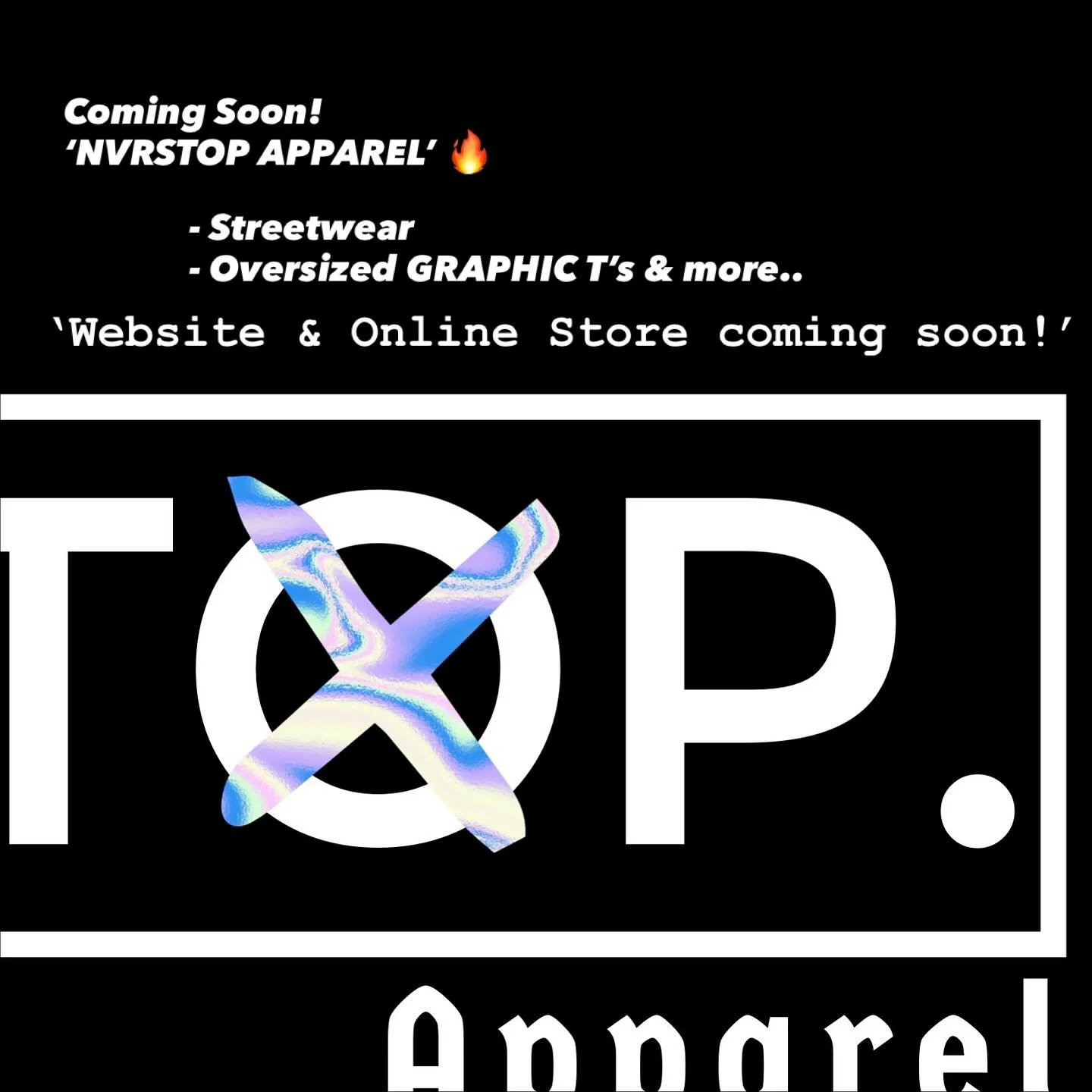 Coming Soon! &lsquo;NVRSTOP APPAREL&rsquo; 🔥