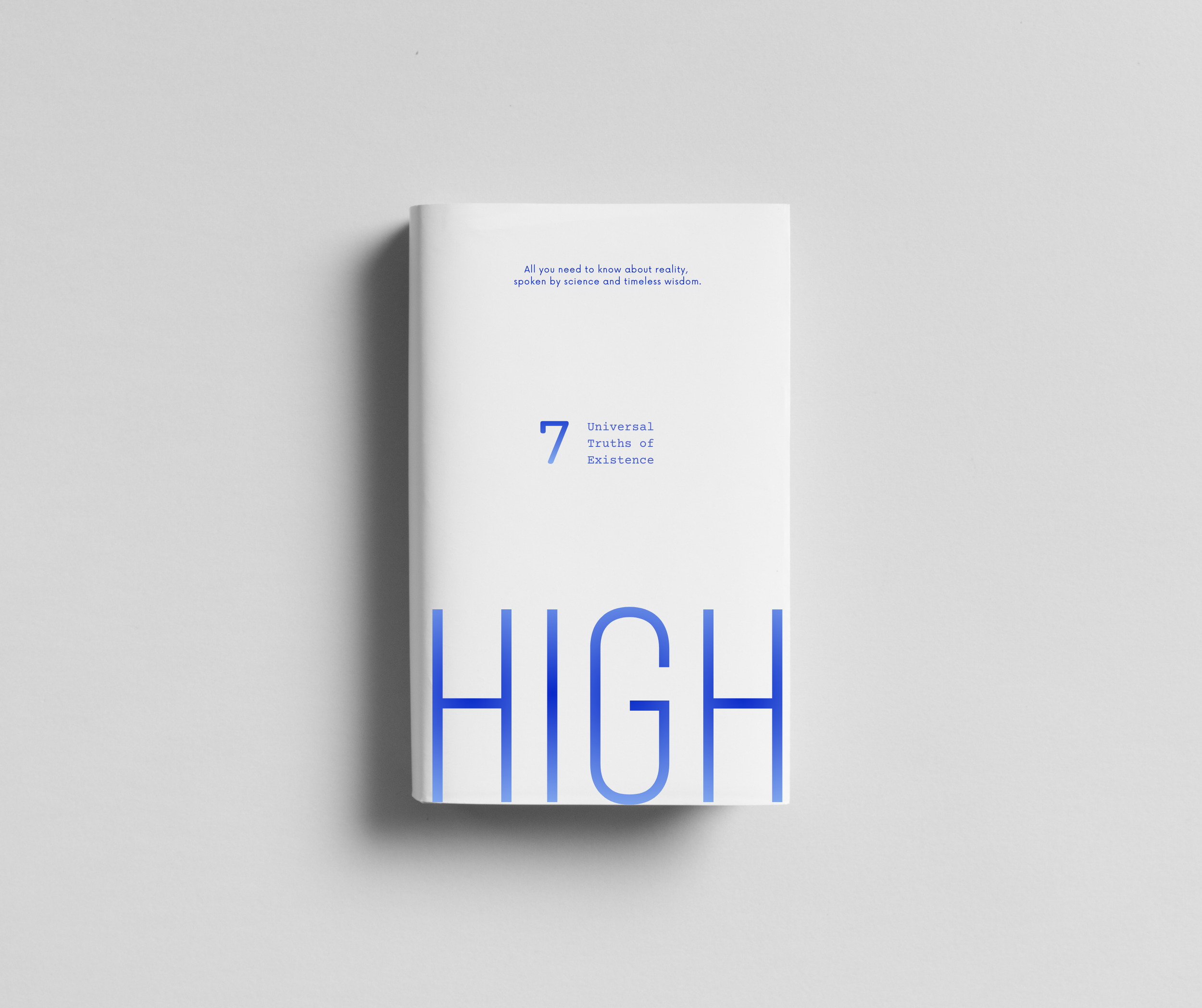 High: 7 Universal Truths of Existence