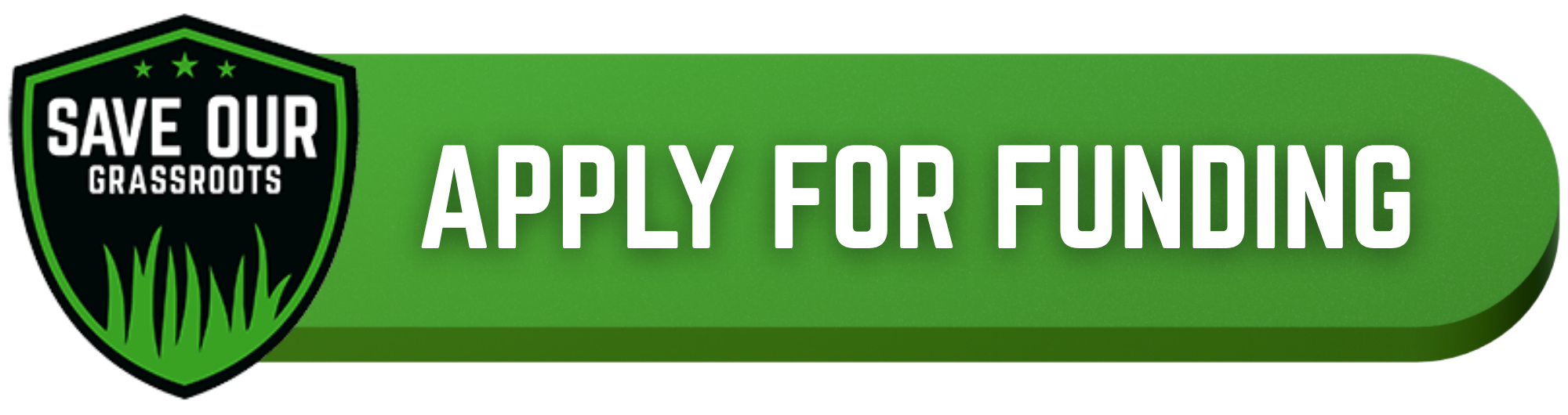 Green badge with black shield-shaped emblem that reads 'Save Our Grassroots' and a call to action 'Apply for Funding' in bold white letters.