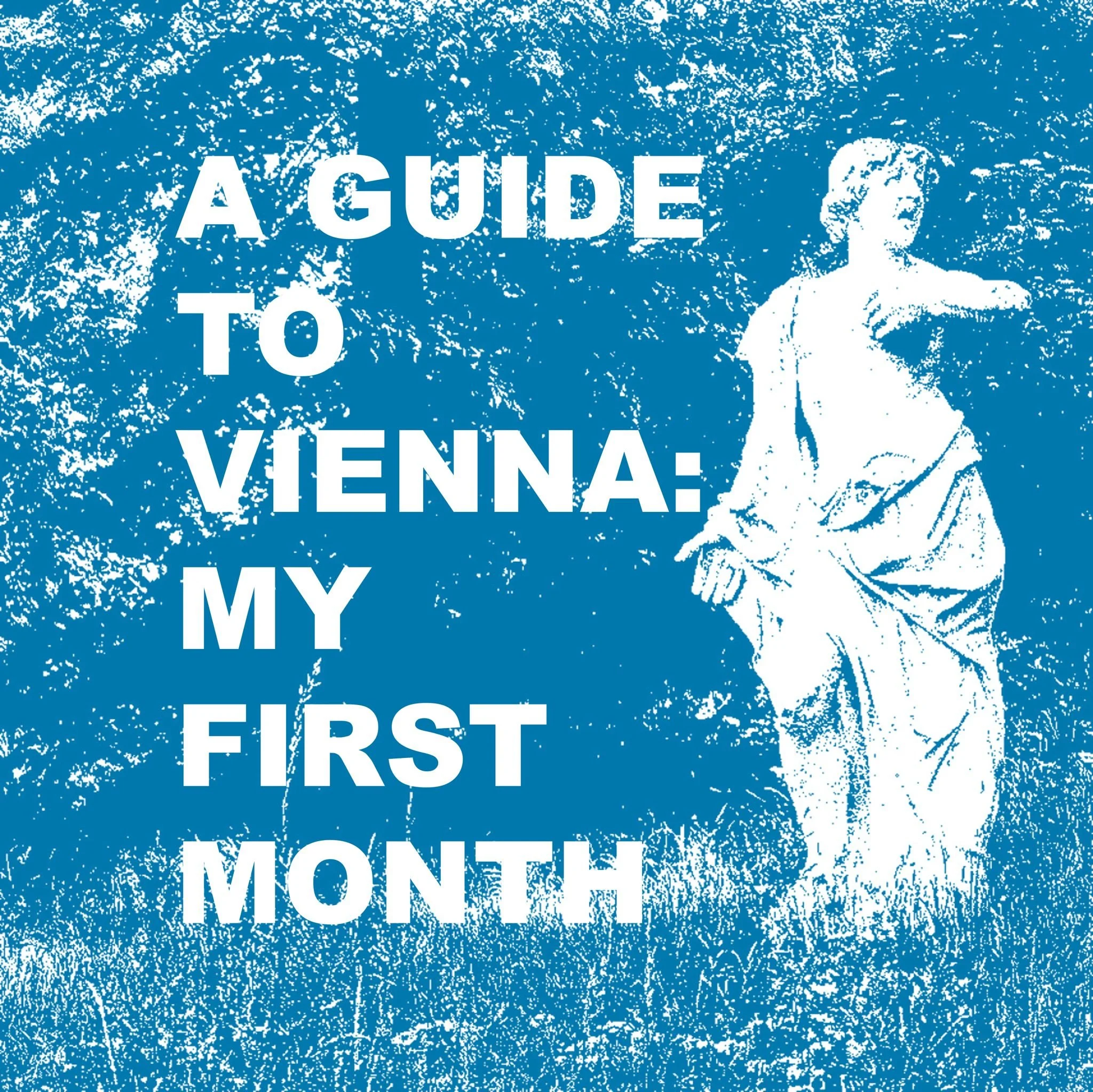 A Guide to Vienna: My First Month