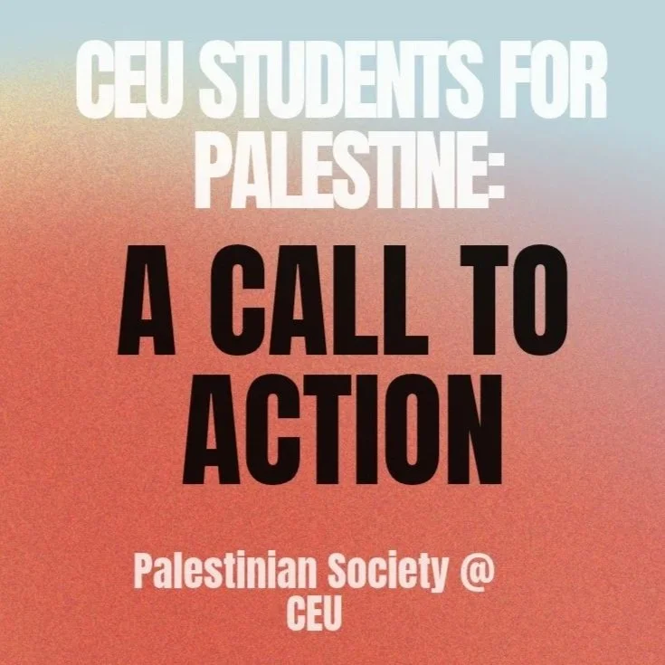 CEU Students for Palestine: A Call for Action