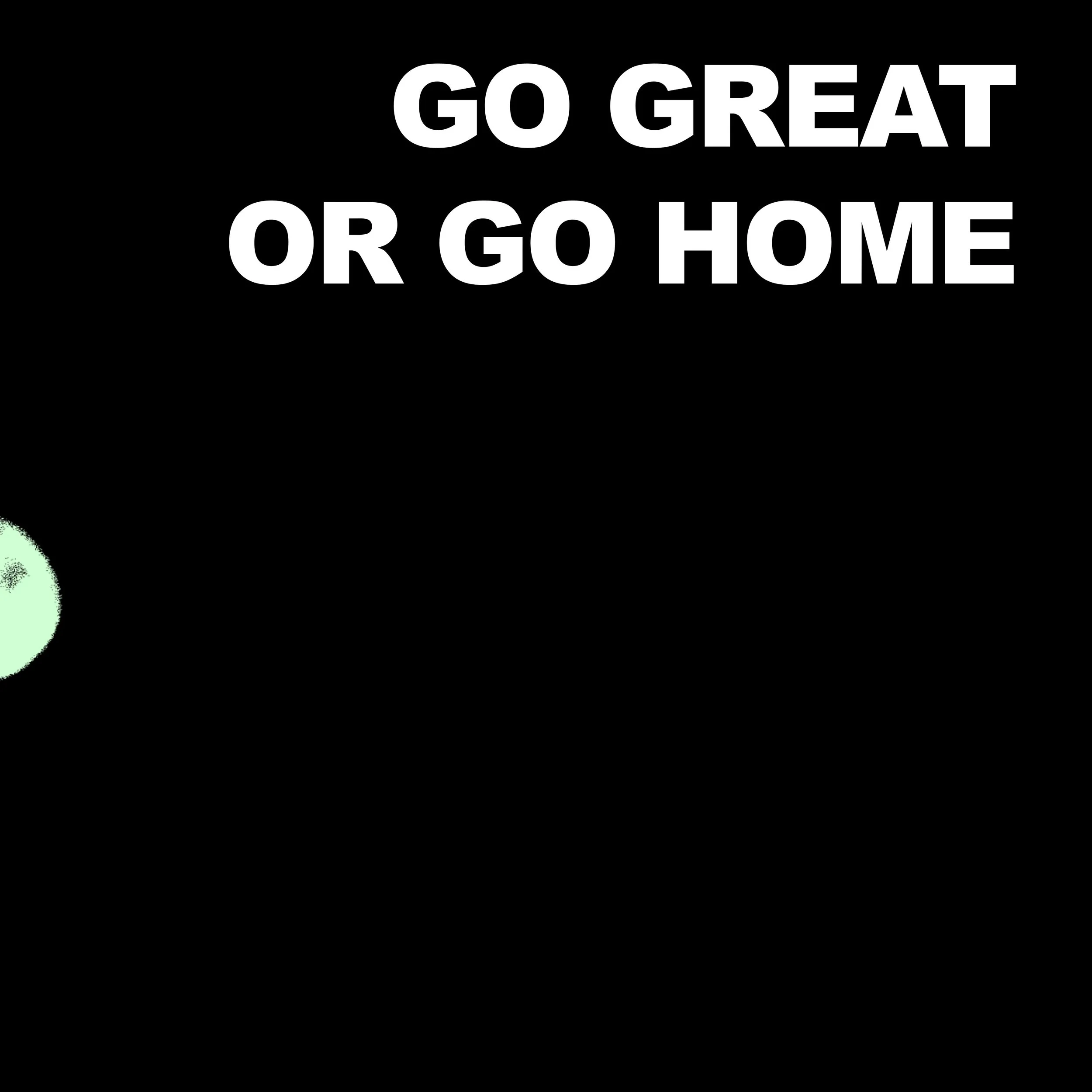 gogreatorgohome_v2.jpg