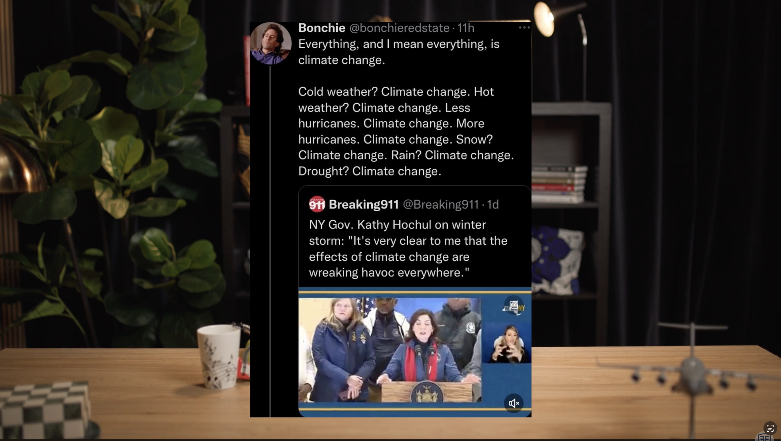 Screenshot from social media: "Everything, and I mean everything, is climate change. Cold weather? Climate change. Hot weather? Climate change. Less hurricanes? Climate change. More hurricanes? Snow? Rain? Drought? Climate change." @bonchieredstate