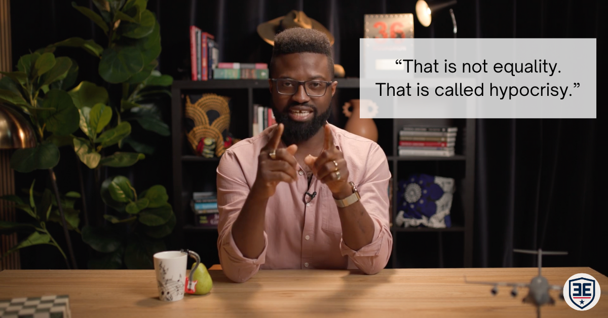 "That is not equality. That is called hypocrisy." - Emeka Edwin-Nweze