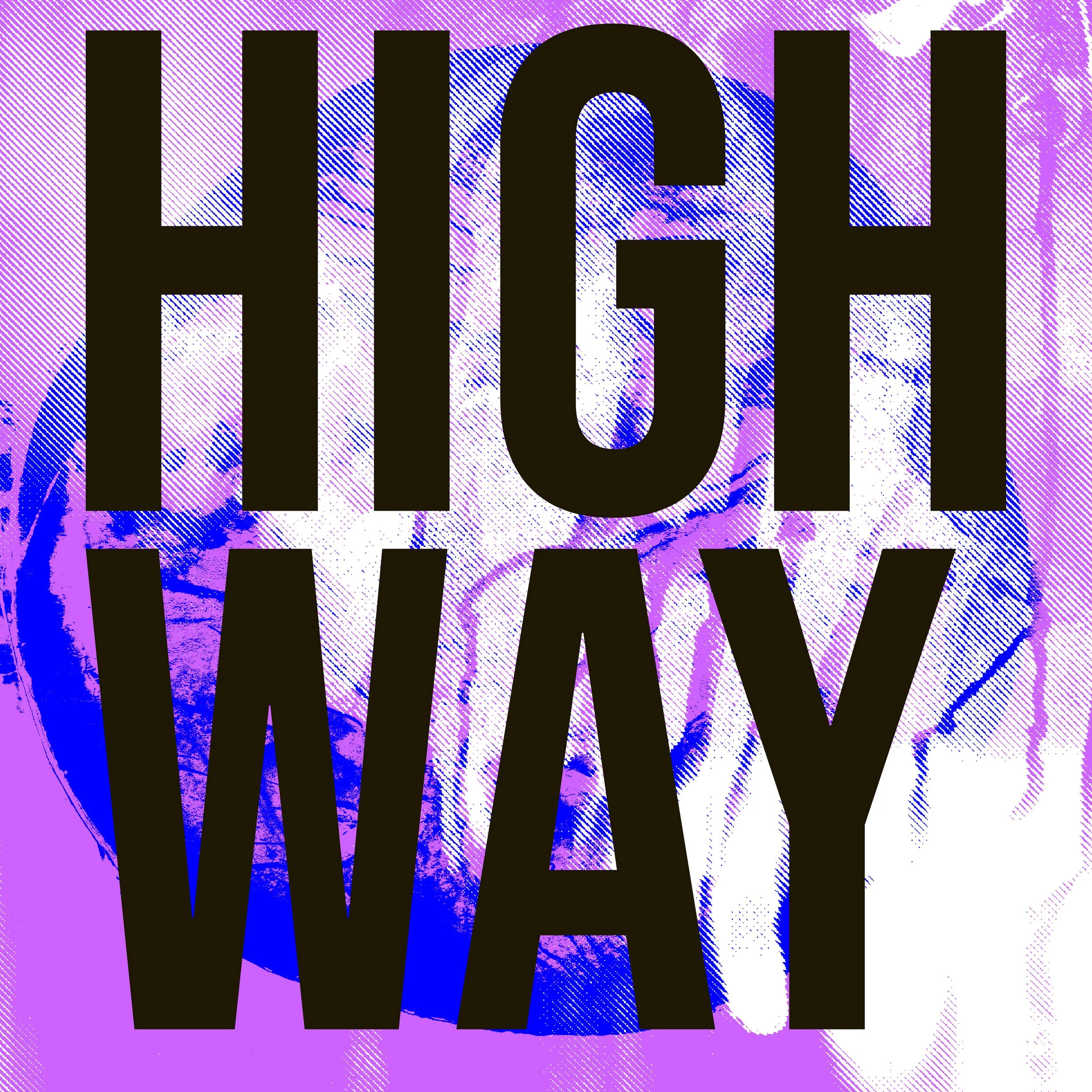 Message en grande lettres noires disant 'HIGH WAY' sur un fond décoratif avec couleur violet, blanc et bleu.