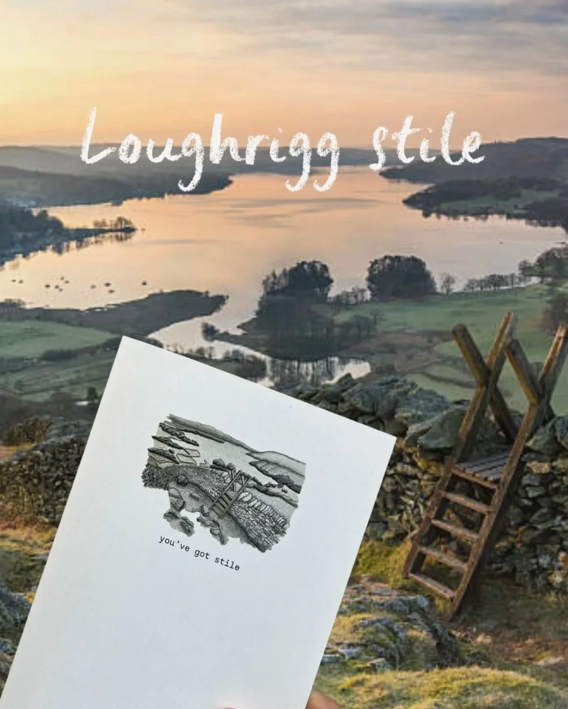 A scenic view of a river and landscape at sunset with a ladder leaning against a stone wall and a printed card with a drawing and the caption 'you've got stile' in the foreground.