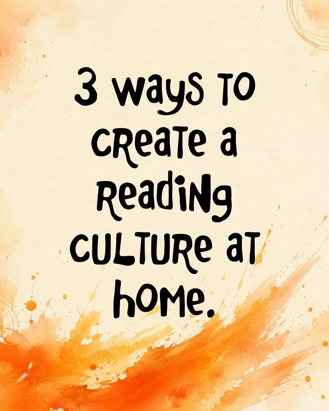 Reading culture isn&rsquo;t something that appears overnight.

It grows from the small routines children experience every day.

Here are three simple ways to nurture a love of reading at home:

1. Let your children see you reading actual books.

2. M