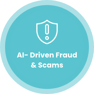 Blue circular icon with a shield and exclamation mark, text reads 'AI- Driven Fraud & Scams'.