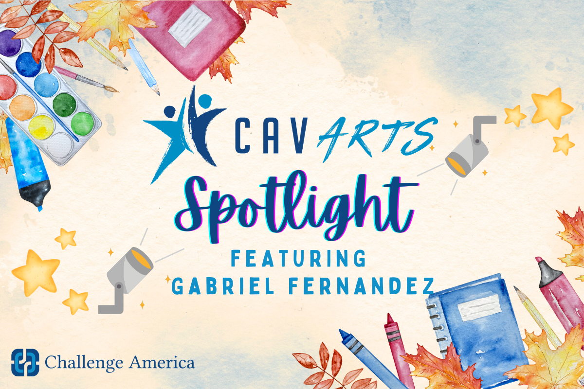 July, 2025 CAVARTS Spotlight Feature: Gabriel Fernandez