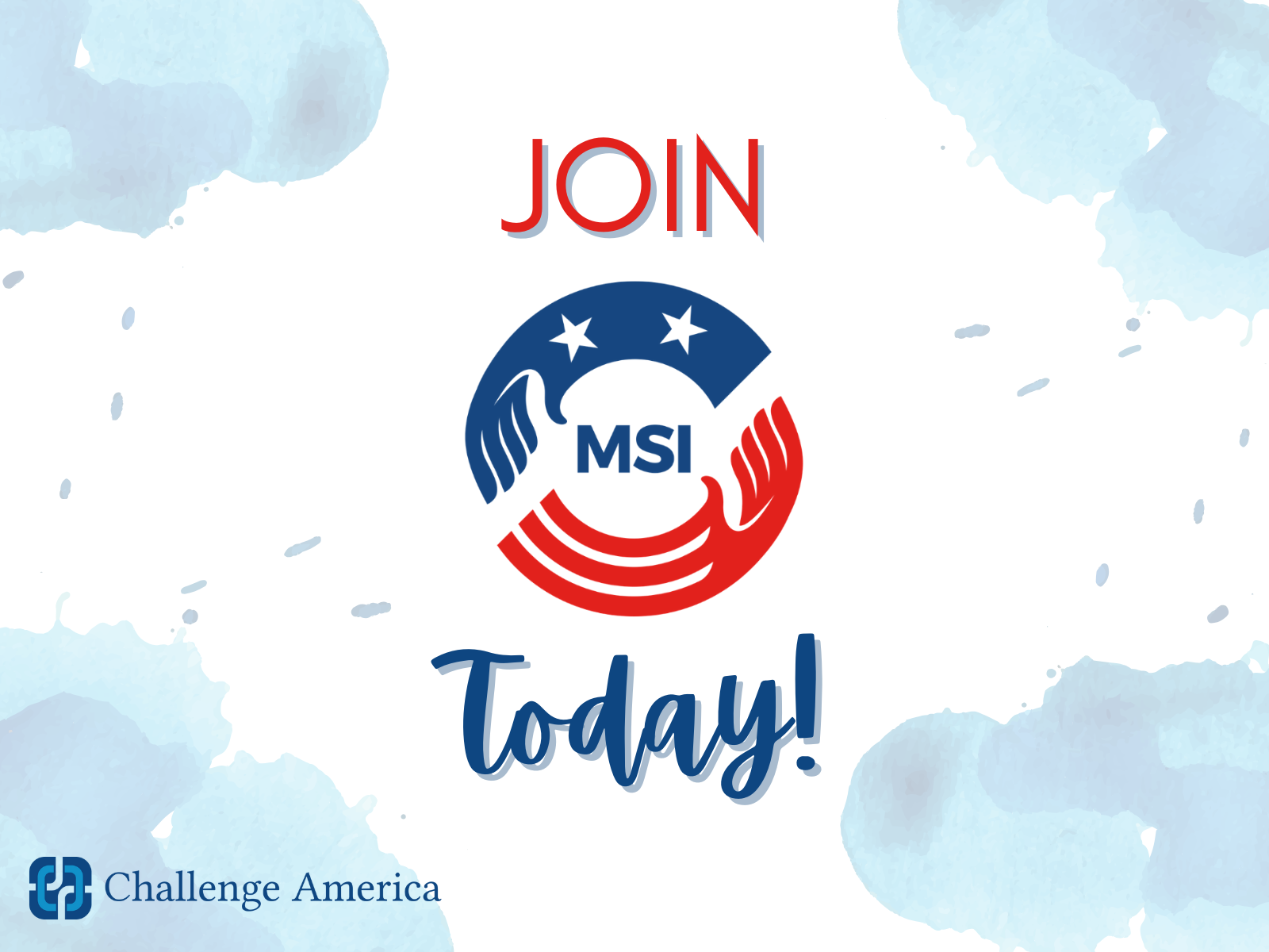 Invitation to join MSI today, with a patriotic red, white, and blue logo featuring hands, stars, and stripes, and the text 'Join MSI Today!' with 'Challenge America' logo at the bottom left corner.