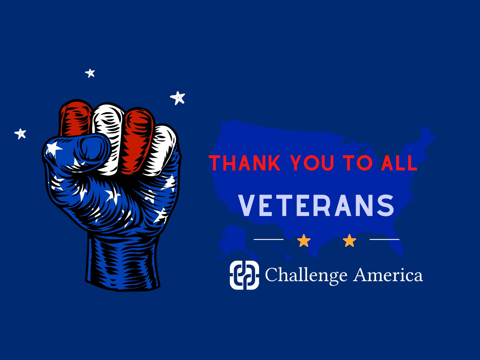 Illustration of a clenched fist painted with the American flag colors, pointing forward, with a night sky background with stars. Text reads "Thank You To All Veterans" and the Challenge America logo.
