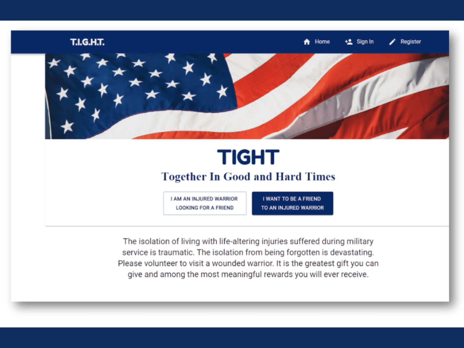 A website homepage with a banner featuring an American flag. The site is titled "T.I.G.H.T." with the tagline "Together In Good and Hard Times." There are options to sign in or register, and buttons for different user actions. Text below discusses supporting wounded warriors.