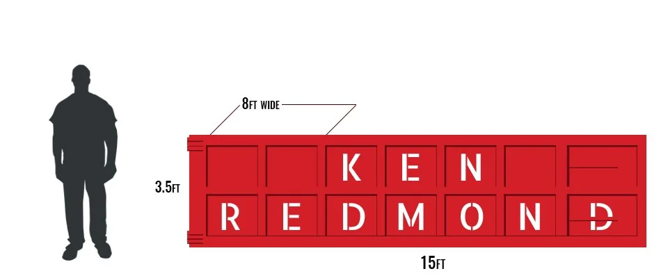 A person silhouette standing next to a large red rectangular sign spelling "KENT REDEMND" with dimensions 15 feet wide and 3.5 feet high, and stacked layers each 8 feet wide.