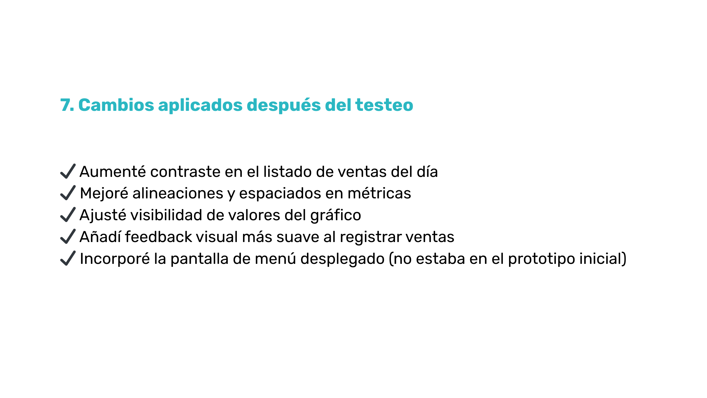 Lista de cambios aplicados después del testeo, incluyendo ajustes en el contraste, alineaciones, visibilidad, feedback visual y la incorporación de una pantalla de menú desplegado.