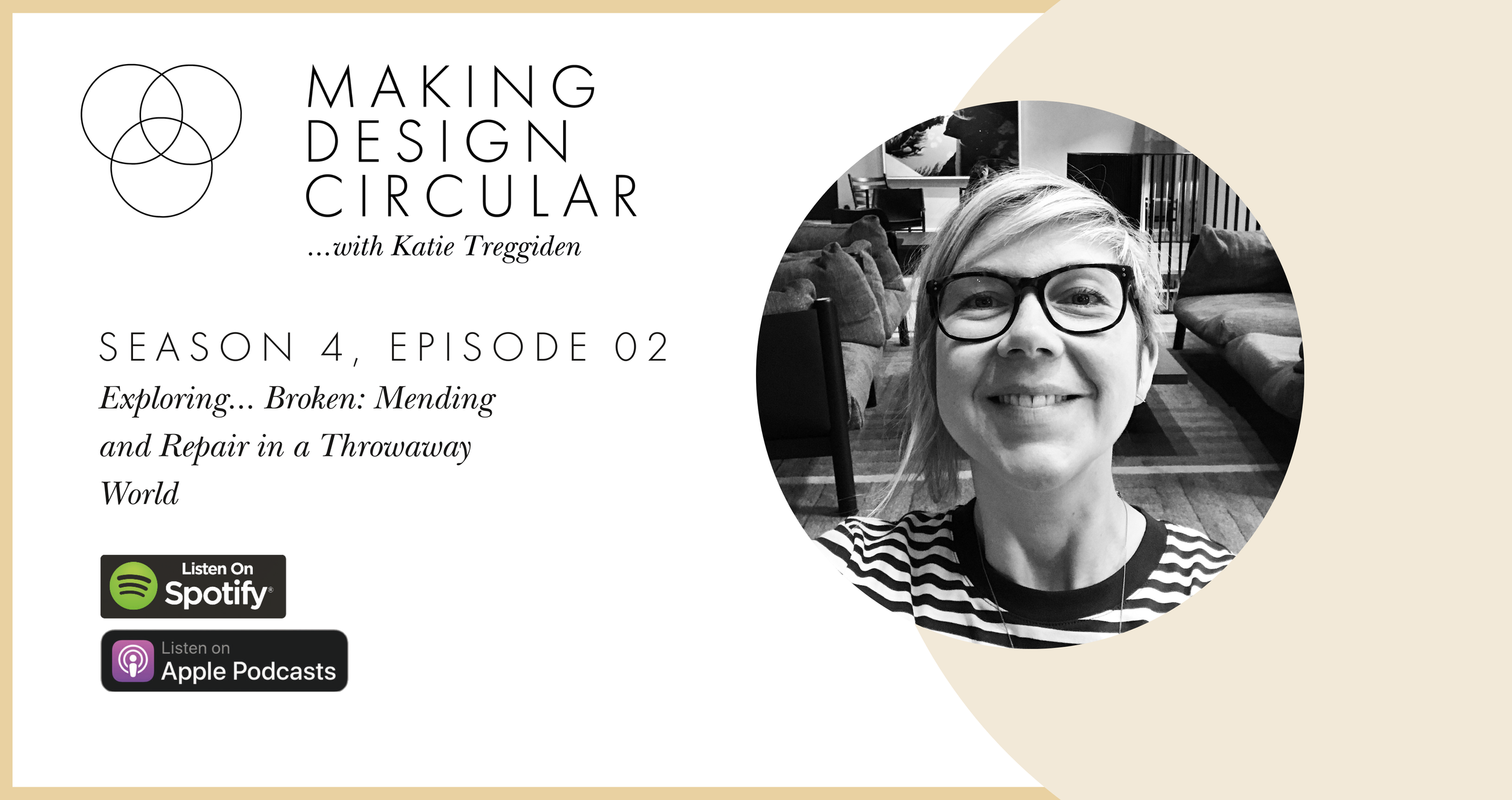 Making Design Circular Podcast - Season 4 - Exploring Broken: Mending and repair in a throwaway world