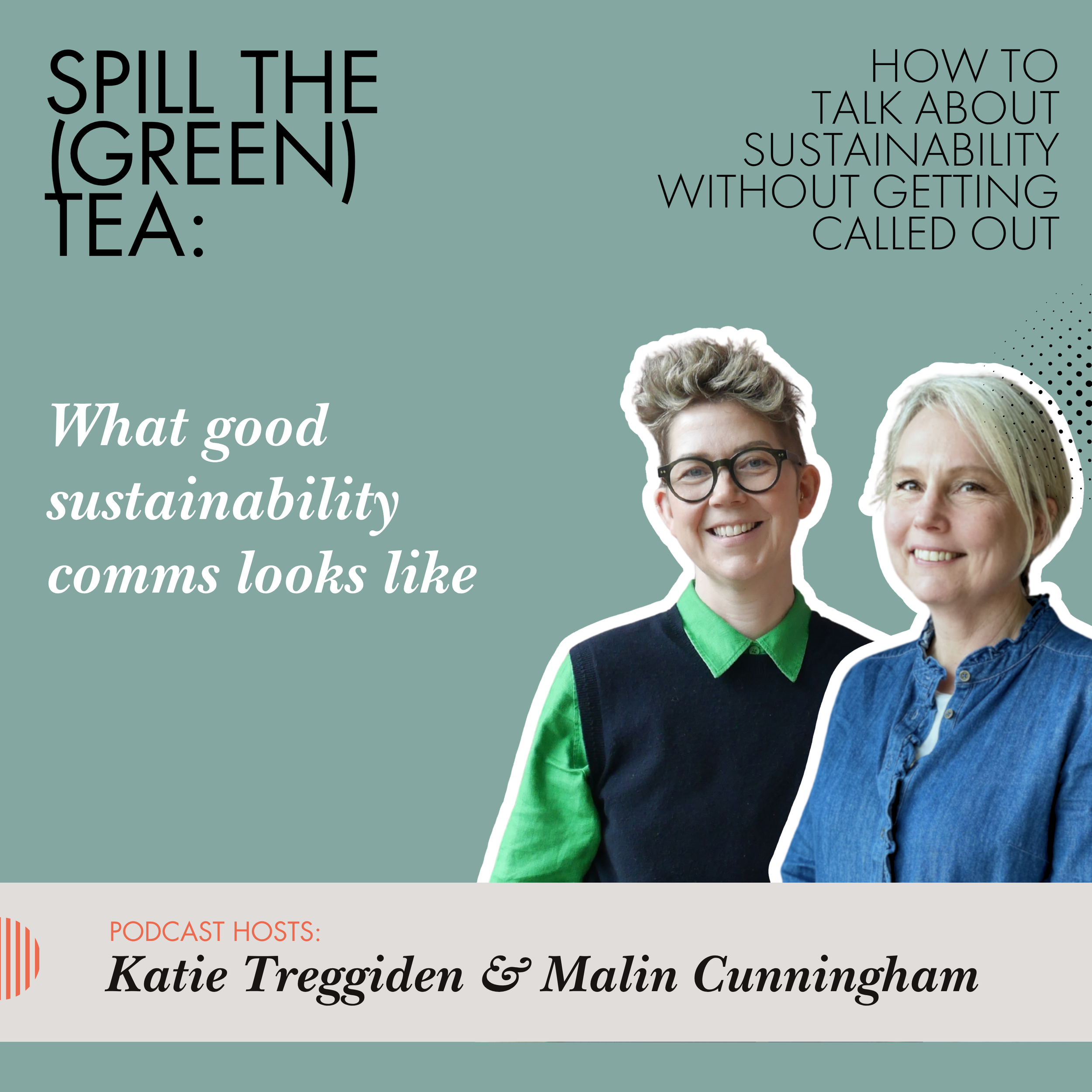 Spill The (Green) Tea - What good sustainability comms looks like