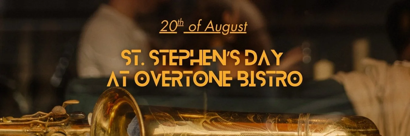 St. Stephen’s day at Overtone Bistro