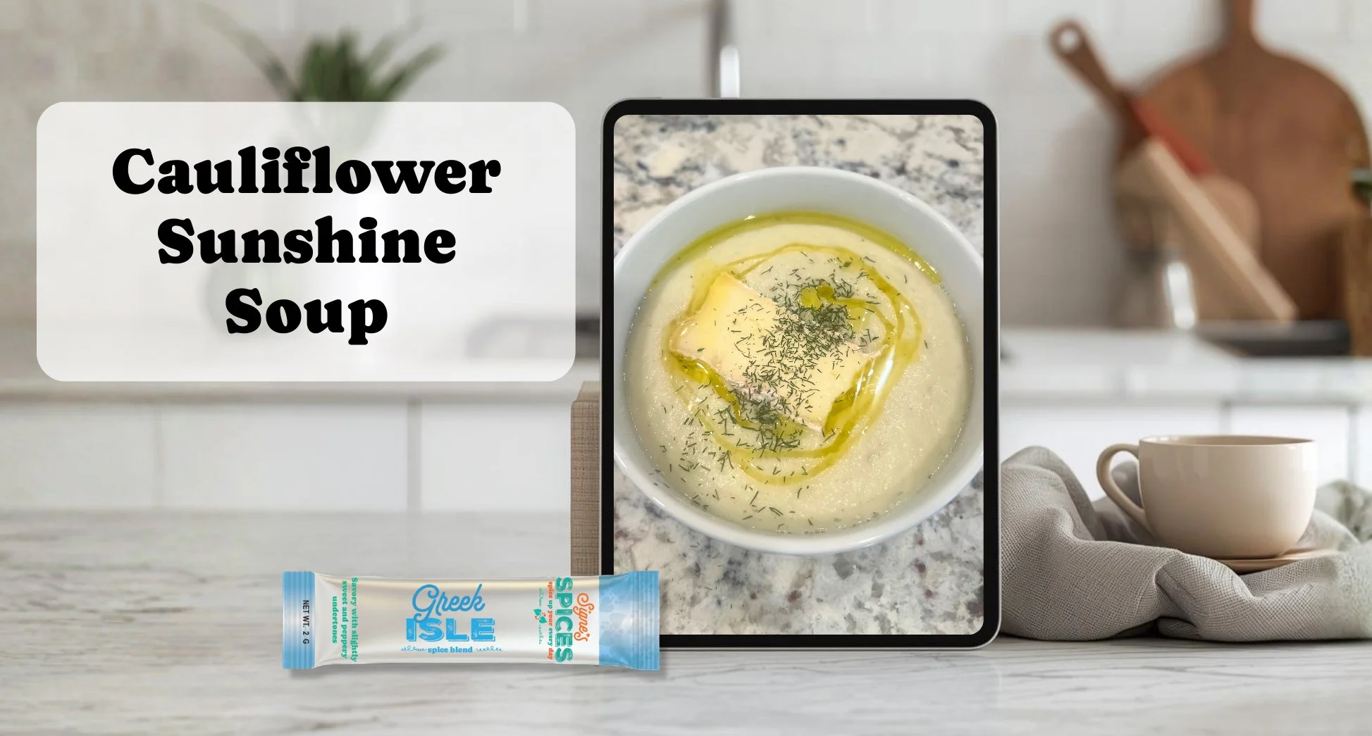 cauliflower soup greek isle signes spices