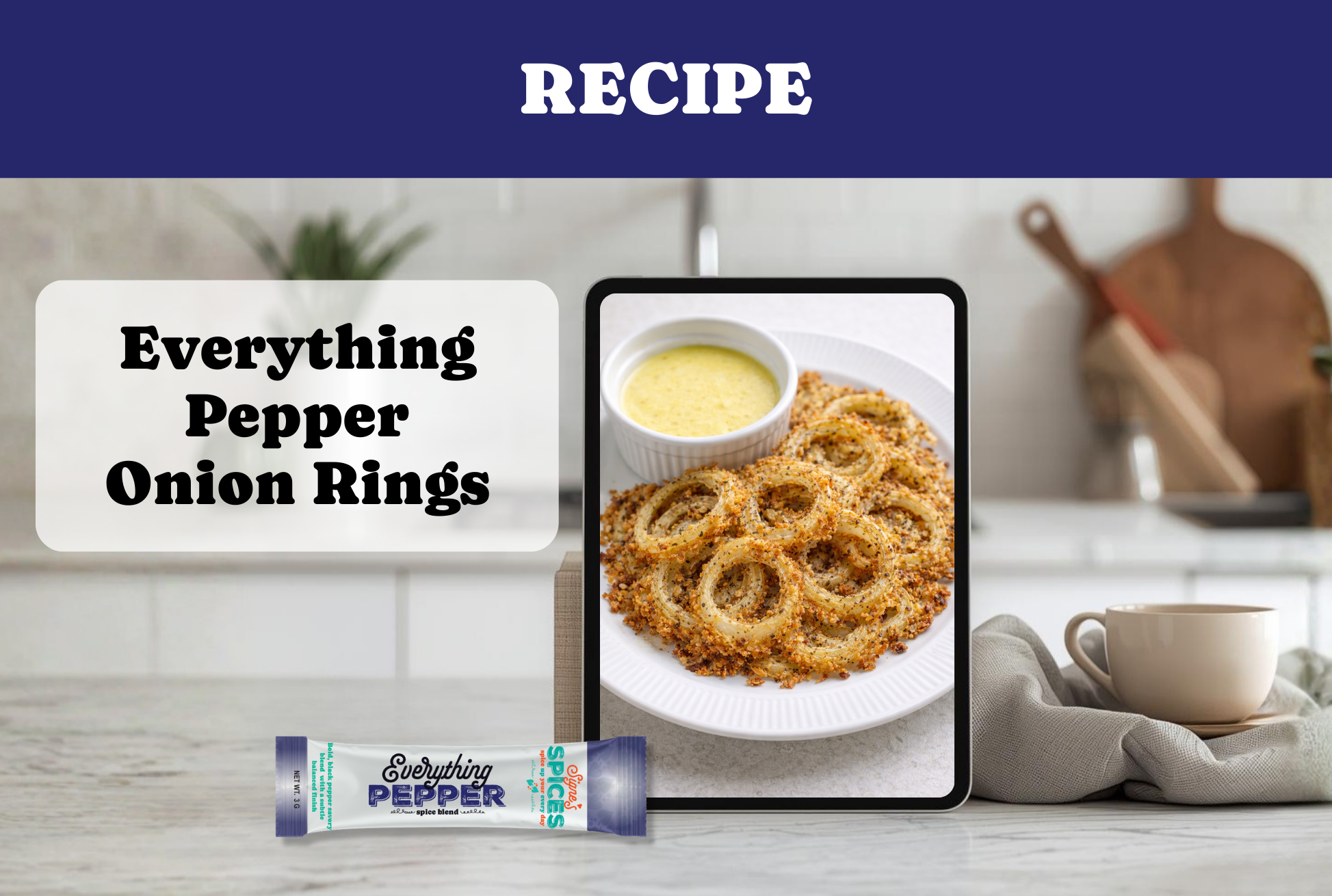 Everything Pepper Crunchy Onion Rings