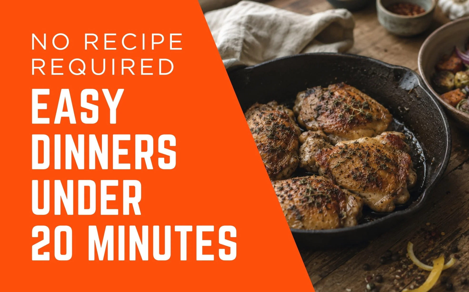 Easy Dinners Under 20 Minutes (No Recipe NEEDED)