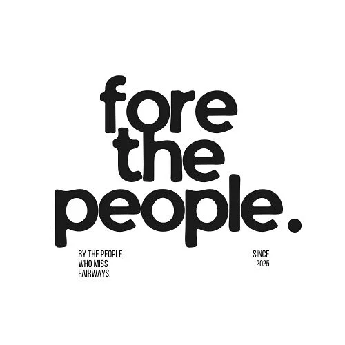 This isn&rsquo;t country club golf. It&rsquo;s FORE THE PEOPLE. &ldquo;FORE THE PEOPLE. BY THE PEOPLE WHO MISS FAIRWAYS.&rdquo;
 
We&rsquo;re not here for perfect swings. We&rsquo;re here for the mis-hits, the momentum, and the movement.  FORE THE PE