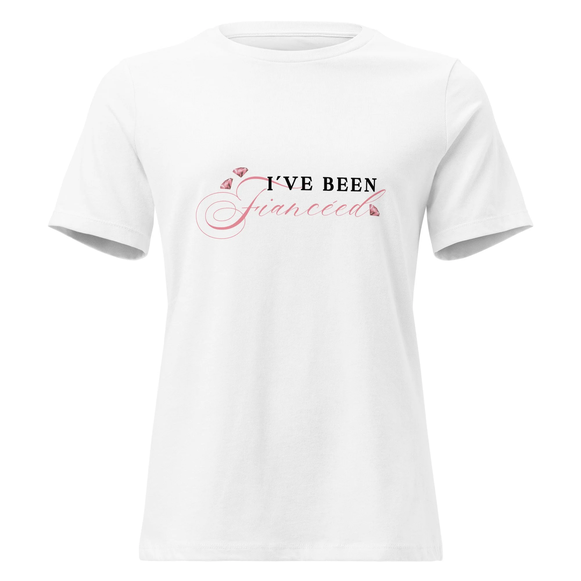 I've Been Fianceed | Recently Engaged Apparel for Brides