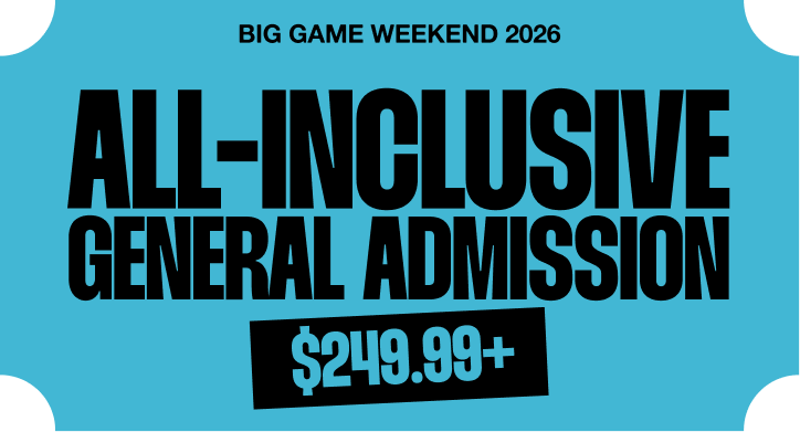 Blue promotional poster advertising Big Game Weekend 2026 with all-inclusive general admission for over $249.99.