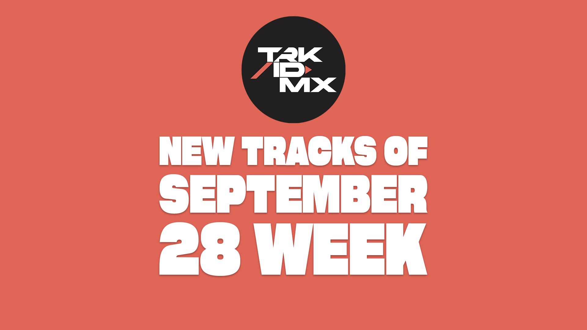 NEW TRACKS OF SEPTEMBER 28 WEEK