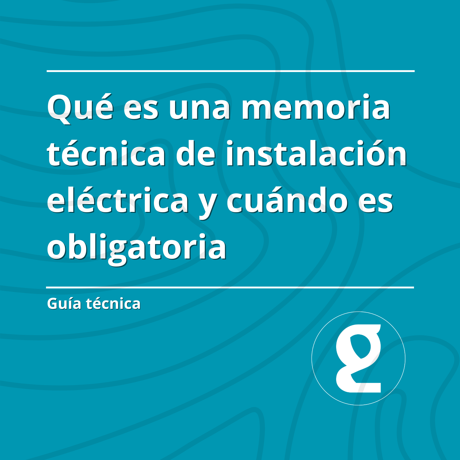 Qué es una memoria técnica de instalación eléctrica y cuándo es obligatoria
