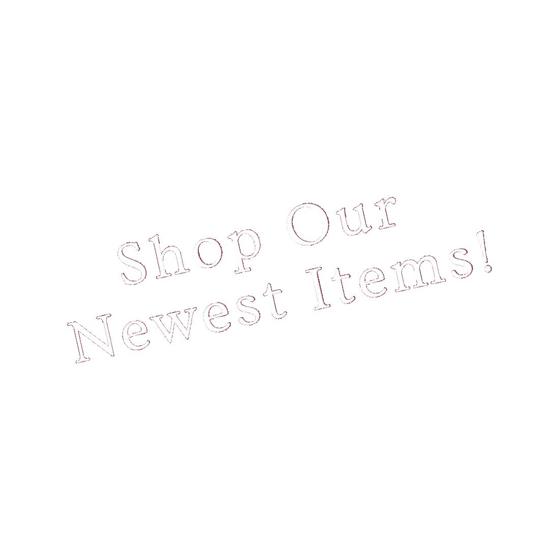 Text on a light pink background that says, "Shop Our Newest Items!" in a subtle, light-colored font.