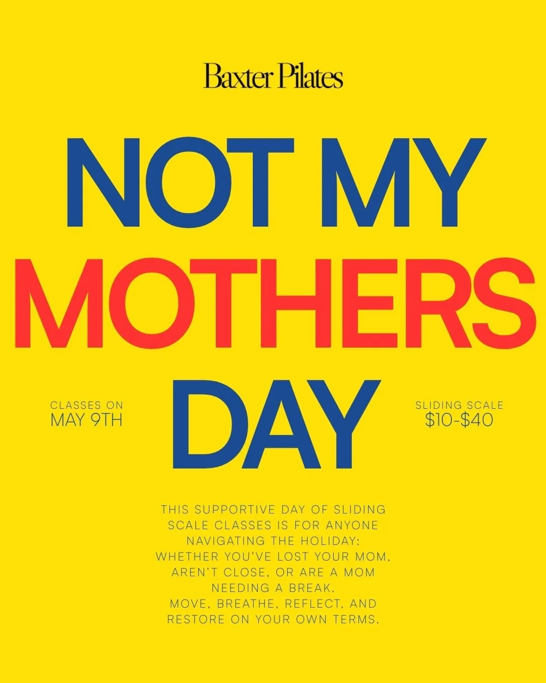 Mother&rsquo;s Day can feel like a lot. 

NYMD @baxterpilates is a set of donation based classes ahead of the holiday for anyone who wants a grounded, supportive space to move. 

No sharing, no pressure, just moving.

You&rsquo;re welcome here.