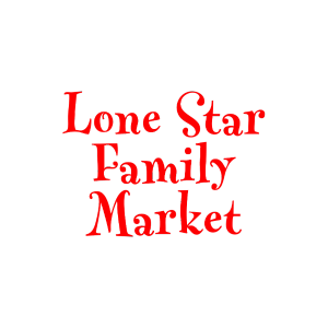 Text reading 'Lone Star Family Market' in red font on a black background.