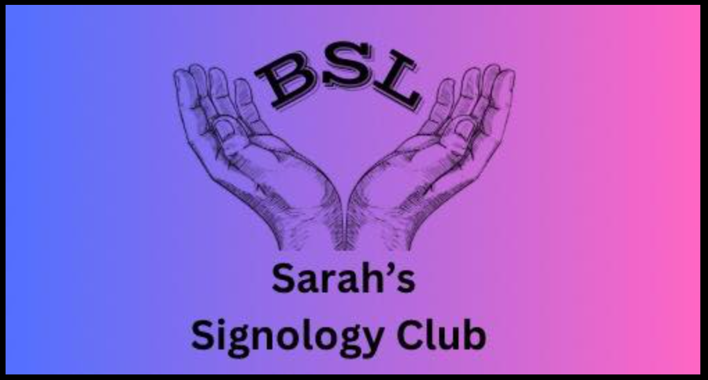 Sarah's Signology club