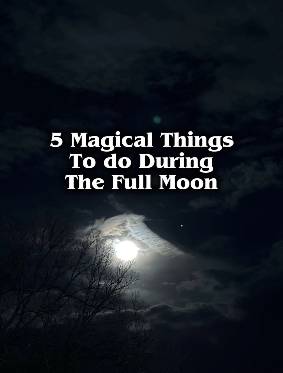 5 Magical Things to do During the Full Moon