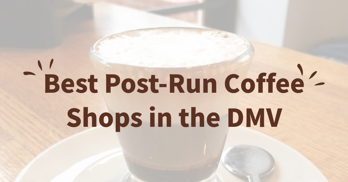 The Best Post-Run Coffee Shops in the DMV