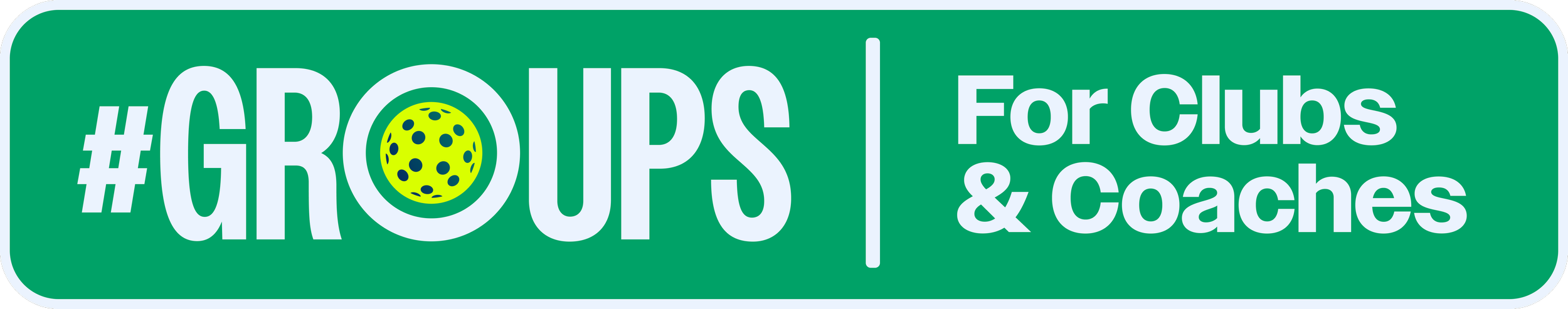 Green rectangular sign with white text reading '#GROUPS' and 'For Clubs & Coaches' with a DinkSmart logo replacing the 'O' in 'GROUPS'.