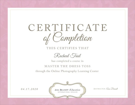 Certificate of completion for Racheal Trail from Ana Brandt Education for mastering the dress toss, dated April 17, 2020.