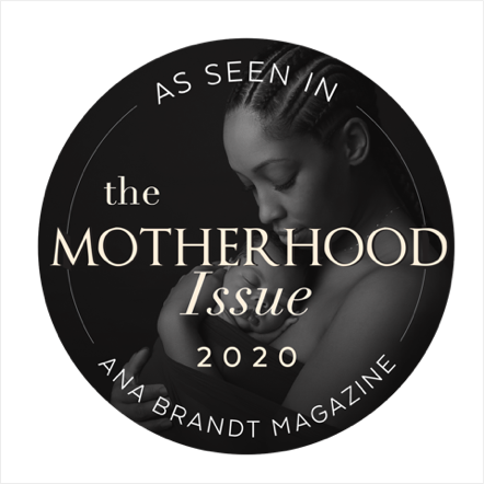 A circular magazine cover featuring a black and white photo of a mother breastfeeding her baby, with text that reads "As Seen in the Motherhood Issue 2020, Ana Brandt Magazine."