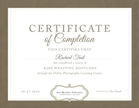 Certificate of Completion awarded to Racheal Trail for completing a baby wrapping bootcamp from the Online Photography Learning Center.