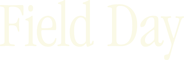 Text that says 'Field Day' in white letters on a black background.