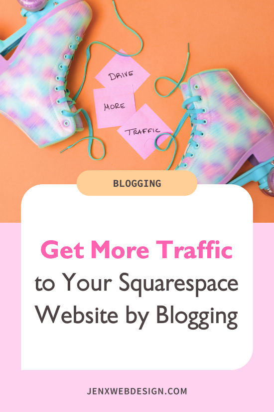 Get More Traffic to Your Squarespace Website by Blogging