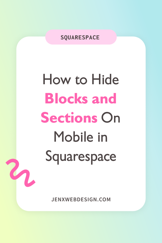How to Hide Blocks and Sections On Mobile in Squarespace