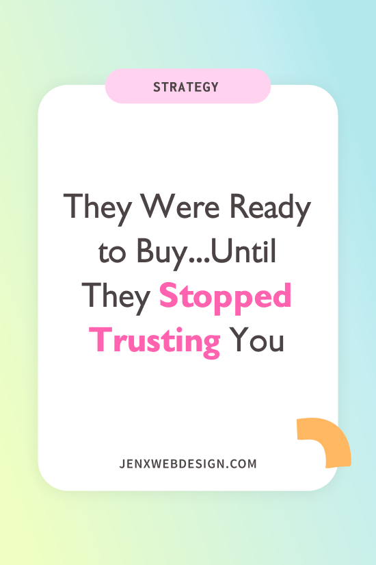They Were Ready to Buy...Until They Stopped Trusting You