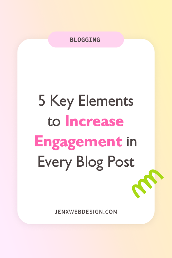 5 Key Elements to Increase Engagement in Every Blog Post